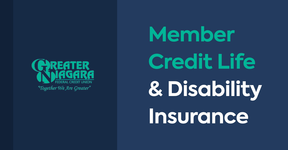 Credit Life & Disability Insurance — Greater Niagara Federal Credit Union